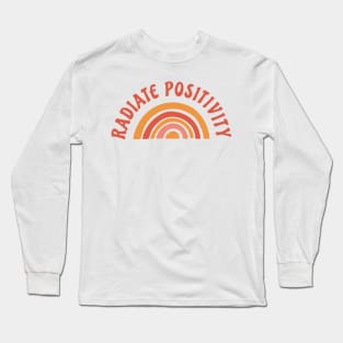 Radiate positivity Long Sleeve T-Shirt